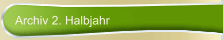 Archiv 2. Halbjahr